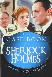 The Case-Book of Sherlock Holmes