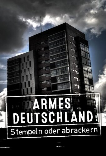 Armes Deutschland - Stempeln oder abrackern