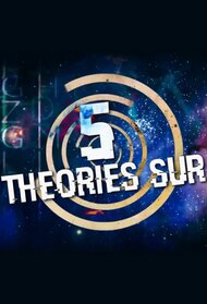 5 THEORIES