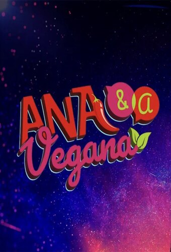 Ana & a Vegana