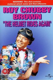 Roy Chubby Brown: The Helmet Rides Again