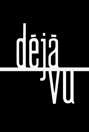 Déjà-Vu