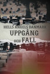 The Rise and Fall of Hells Angels Denmark