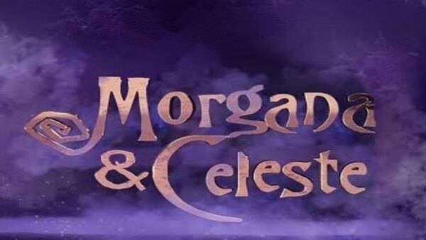 Morgana & Celeste - S02E14 - 