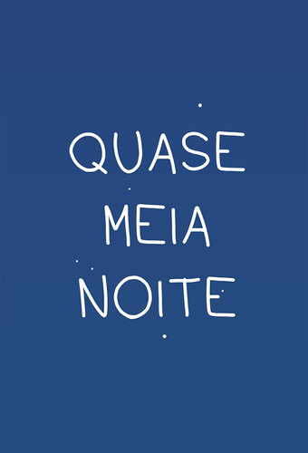 Quase Meia Noite