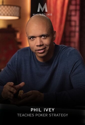 MasterClass: Phil Ivey Teaches Poker Strategy
