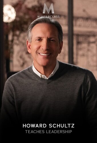 MasterClass: Howard Schultz - Business Leadership