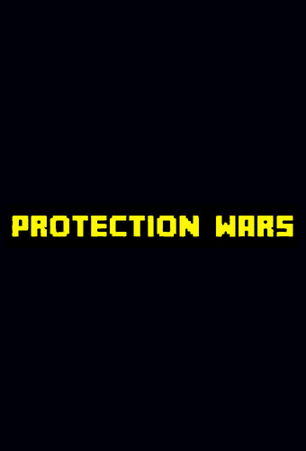 Protection Wars [Fuze III]