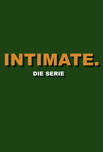 INTIMATE.
