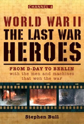 World War II: The Last War Heroes