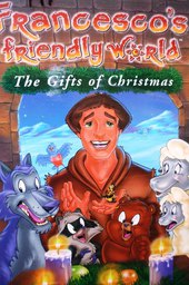 Francesco's Friendly World: The Gifts of Christmas