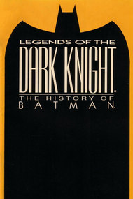 Legends of the Dark Knight: The History of Batman