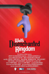 Walt's Disenchanted Kingdom