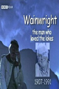 Wainwright: The Man Who Loved The Lakes