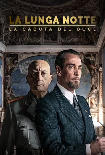 La lunga notte - La caduta del Duce