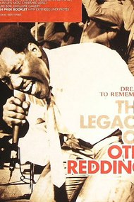 Dreams to Remember: The Legacy of Otis Redding