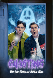 Ghosting with Luke Hutchie and Matthew Finlan