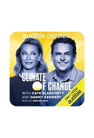 Climate of Change with Cate Blanchett and Danny Kennedy