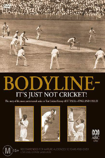 Bodyline - It's Just Not Cricket