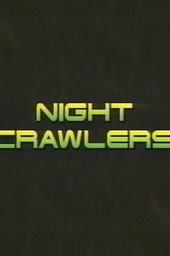 Night Crawlers