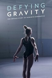 Defying Gravity : The Untold Story of Women’s Gymnastics
