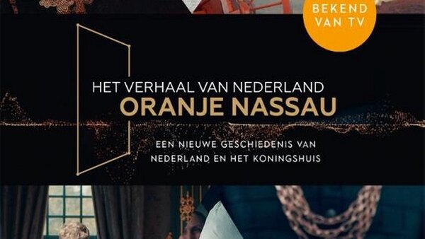 Het Verhaal van Nederland: Oranje-Nassau Season 1 Episode 7