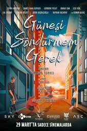 Güneşi Söndürmem Gerek