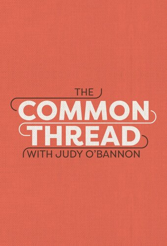 The Common Thread with Judy O'Bannon