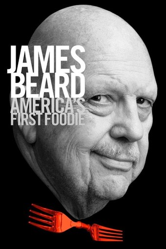 James Beard: America's First Foodie