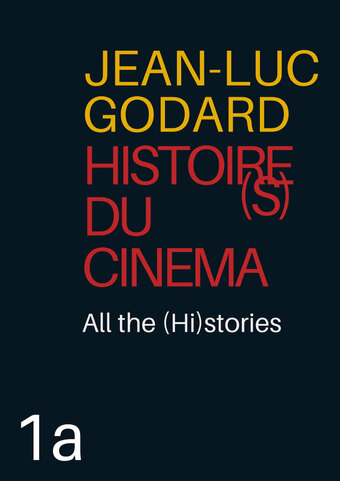 Histoire(s) du Cinéma: All the (Hi)stories