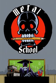 Metal School