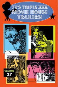 Bucky's '70s Triple XXX Movie House Trailers Vol. 17
