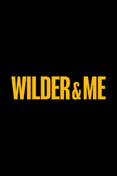 Wilder & Me