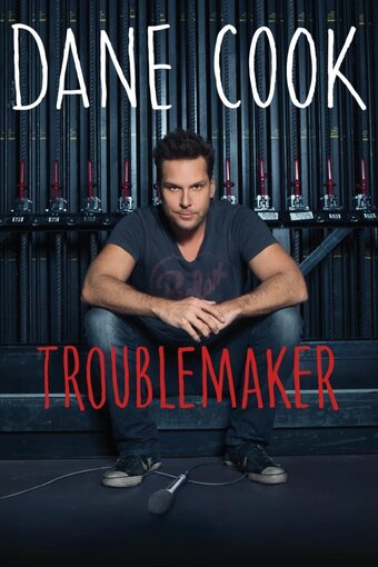 Dane Cook: Troublemaker