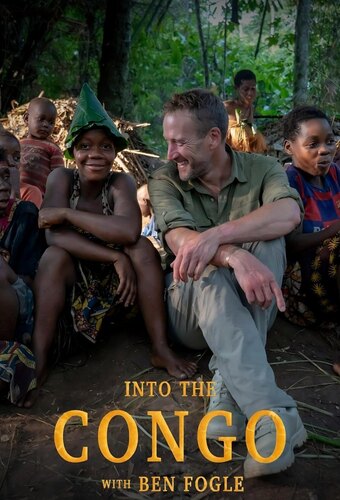 Into the Congo with Ben Fogle