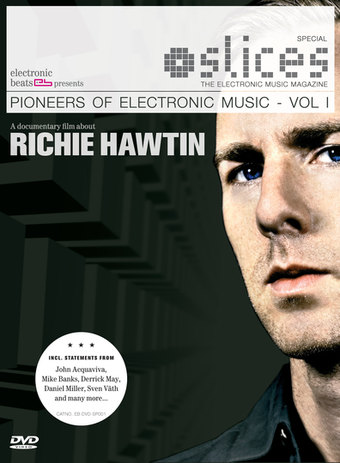 Pioneers of Electronic Music, Volume 1: Richie Hawtin