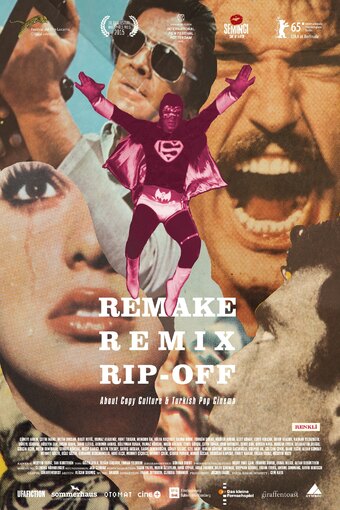Remake, Remix, Rip-Off: About Copy Culture & Turkish Pop Cinema