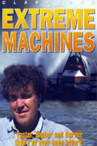 Jeremy Clarkson's Extreme Machines