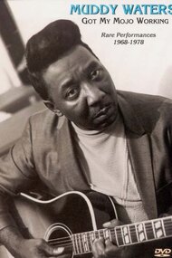 Muddy Waters - Got My Mojo Working - Rare Performances 1968-1978