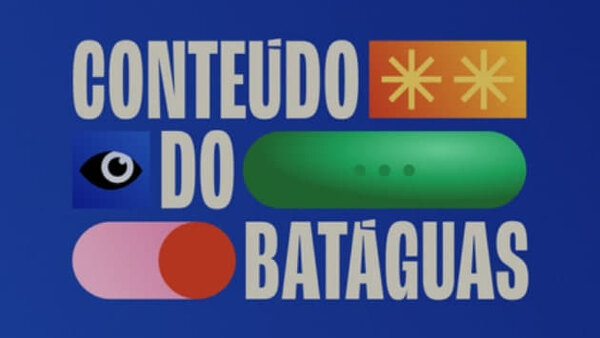 Conteúdo do Batáguas - S01E07 - 