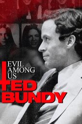 Evil Among Us: Ted Bundy