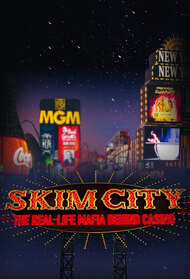 Skim City: The Real-Life Mafia Behind Casino