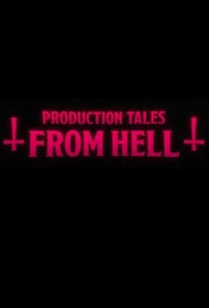 production tales from hell