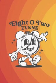 Eight O Two EVNNE
