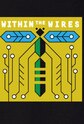 Within the Wires