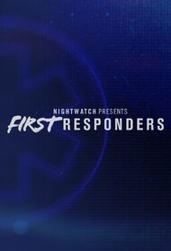 Nightwatch Presents: First Responders