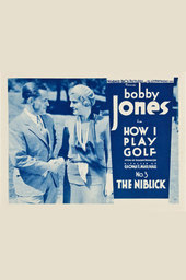How I Play Golf, by Bobby Jones No. 3: 'The Niblick'