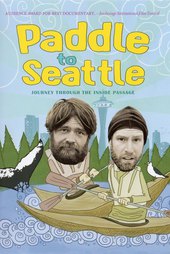 Paddle to Seattle: Journey Through the Inside Passage