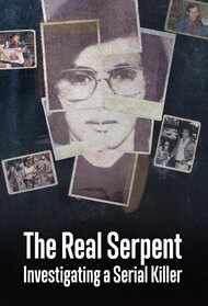 Real Serpent: Investigating a Serial Killer