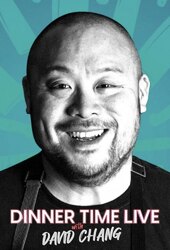 Dinner Time Live with David Chang